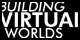building virtual worlds